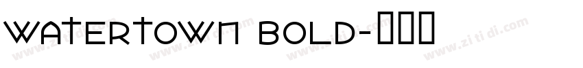 Watertown Bold字体转换